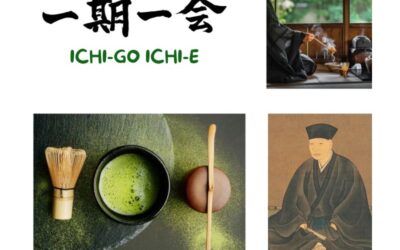 Ichi-go Ichi-e 一期一会 : un moment précieux, unique, qui ne se reproduira jamais…